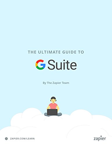 The Ultimate Guide to G Suite: Everything you need to set up and administer Google's apps for your business (Zapier App Guides Book 9) By Matthew Guay and Weston Thayer.